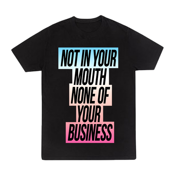 Not In Your Mouth Trans Flag Shirt
