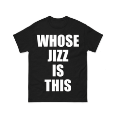 Peaches Whose Jizz is This Black T-shirt