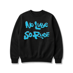 No Lube So Rude Crewneck Puff Print