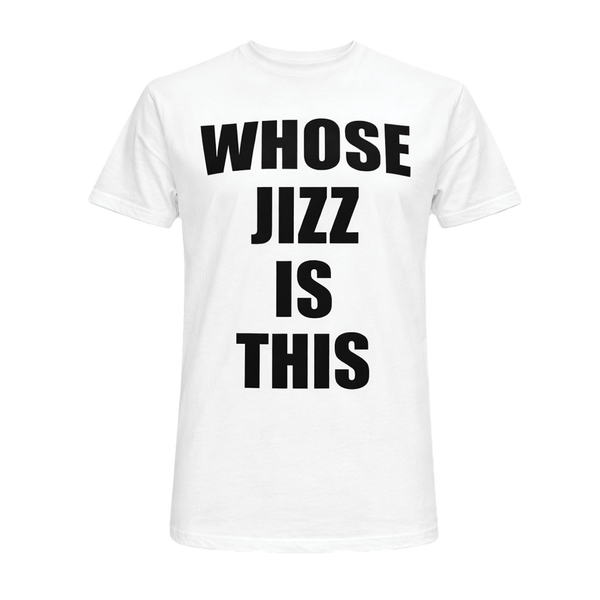 Peaches Whose Jizz is This White T-shirt